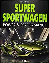 Supersportwagen: Power & Performance : Löwisch, Roland: Amazon.de: Bücher