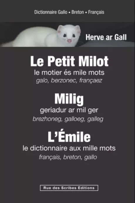 AR GALL (Hervé), Le Petit Milot - Milig - l'Emile, Lexique trilingue gallo-breton-français