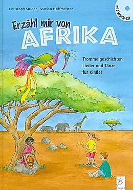 Erzähl mir von Afrika von Christoph Studer, Markus Hoffmeister: Buch kaufen | Ex Libris