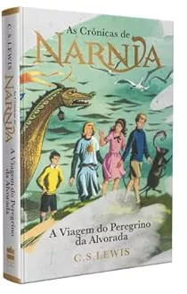 As Crônicas de Nárnia - Coleção de Luxo: A Viagem do Peregrino da Alvorada | Amazon.com.br