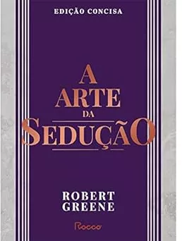 A arte da sedução: Edição concisa | Amazon.com.br