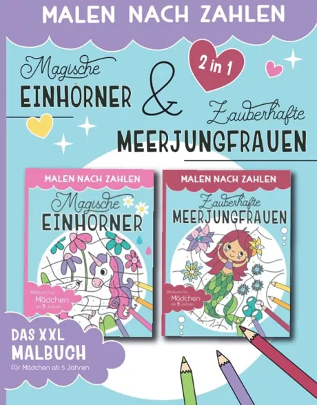Malen Nach Zahlen - Magische Einhörner & Zauberhafte Meerjungfrauen: 2 in 1 Bundle - Malen, lesen und lernen - Das XXL Kombi Malbuch für Mädchen ab 5 Jahren : Books, Tolanko, Eisendle, Carmen: Amazon.de: Bücher