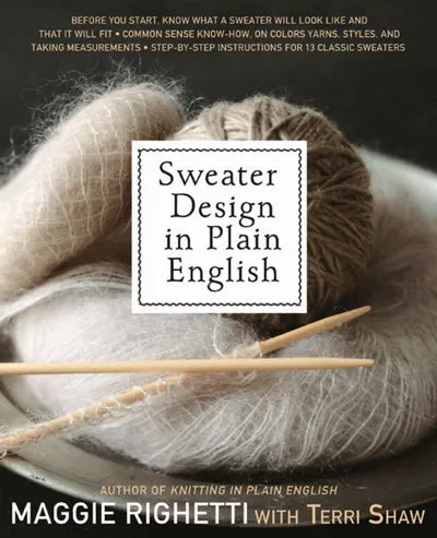 BIBLIO | Sweater Design in Plain English by Maggie Righetti; Text by (Art/Photo Books) Terri Shaw | Paperback | 2011-04 | Thomas Dunne Books | 9780312622916