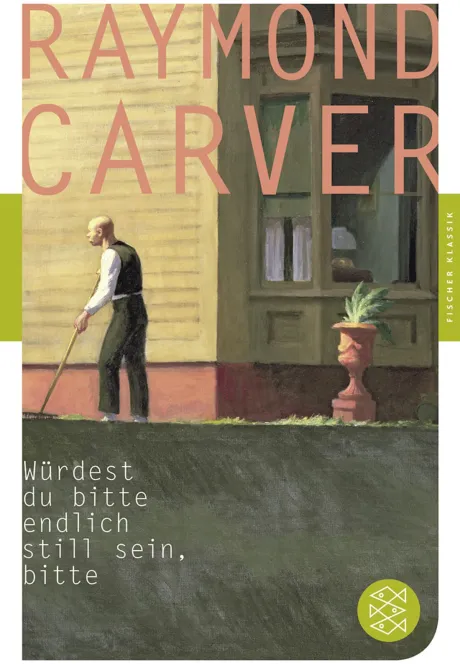 Würdest du bitte endlich still sein, bitte - Raymond Carver | S. Fischer Verlage