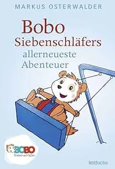 Bobo Siebenschläfers allerneueste Abenteuer: Bildgeschichten für ganz Kleine (Bobo Siebenschläfer: Die Bücher zur TV-Serie zum Vorlesen ab 2 Jahre, Band 2) : Osterwalder, Markus: Amazon.de: Bücher