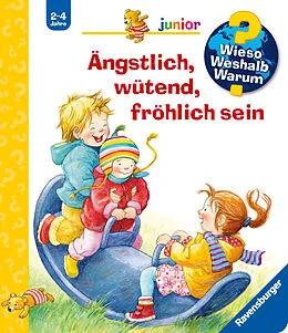 Wieso? Weshalb? Warum? junior Ängstlich, wütend, fröhlich sein von Doris Rübel: Buch kaufen | Ex Libris