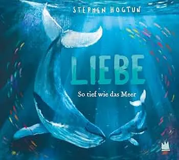 LIEBE: So tief wie das Meer : Hogtun, Stephen, Störiko-Blume, Ulrich: Amazon.de: Bücher