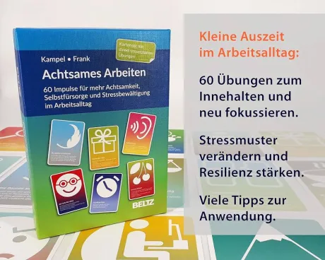Achtsames Arbeiten: 60 Impulse für mehr Achtsamkeit, Selbstfürsorge und Stressbewältigung im Arbeitsalltag. Kartenset