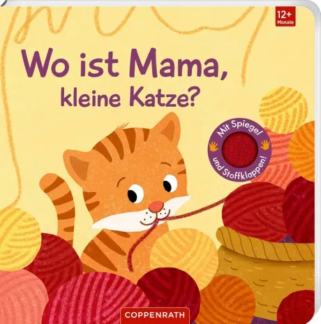 Wo ist Mama, kleine Katze?: Mit kuschelweichen Filzklappen und Spiegel: Hochwertiges Fühlbuch für Kinder ab 12 Monate (Fühlen und die Welt begreifen) : Kraushaar, Sabine: Amazon.de: Bücher